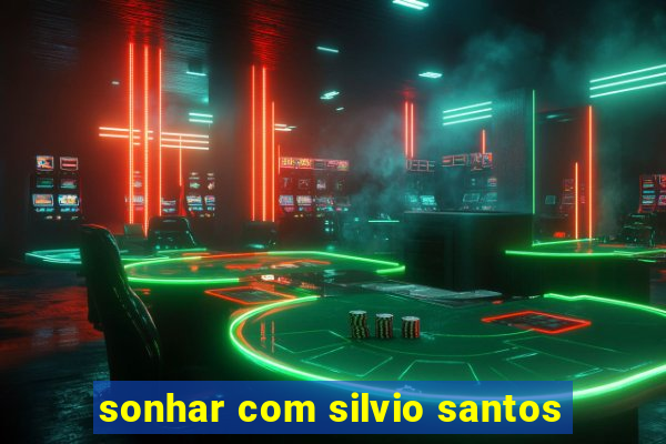 sonhar com silvio santos